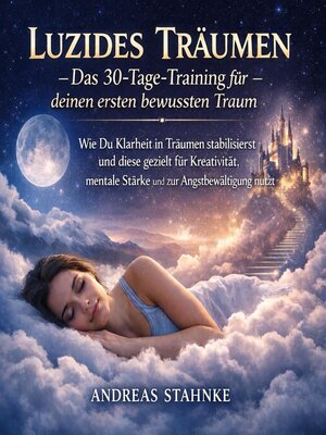 cover image of Luzides Träumen- Das 30-Tage-Training für deinen ersten bewussten Traum.